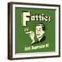 Fatties Just Supersize It!-Retrospoofs-Framed Premium Giclee Print