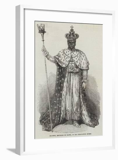 Faustin, Emperor of Hayti, in His Coronation Robes-null-Framed Giclee Print