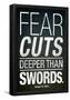 Fear Cuts Deeper Than Swords Gorge R.R. Martin Quote-null-Framed Poster