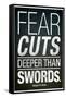Fear Cuts Deeper Than Swords Gorge R.R. Martin Quote-null-Framed Stretched Canvas