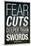 Fear Cuts Deeper Than Swords Gorge R.R. Martin Quote-null-Mounted Poster