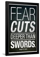 Fear Cuts Deeper Than Swords Gorge R.R. Martin Quote-null-Framed Poster