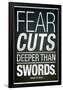 Fear Cuts Deeper Than Swords Gorge R.R. Martin Quote-null-Framed Poster