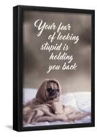 Fear Is Holding You Back-null-Framed Poster