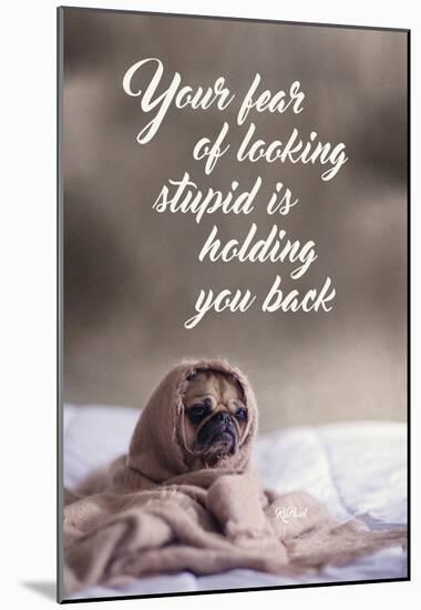 Fear Is Holding You Back-null-Mounted Poster
