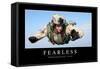 Fearless: Inspirational Quote and Motivational Poster-null-Framed Stretched Canvas