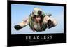 Fearless: Inspirational Quote and Motivational Poster-null-Mounted Photographic Print