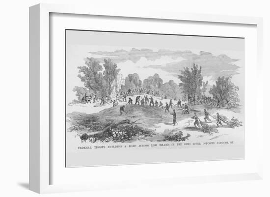 Federals Build a Road across Low Island on the Ohio River-Frank Leslie-Framed Art Print