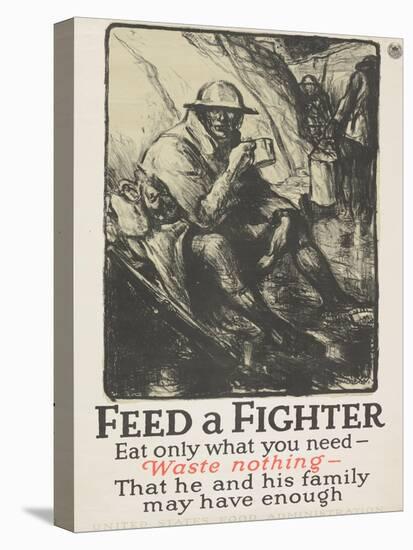 "Feed a Fighter: Eat Only What You Need--Waste Nothing" Poster, 1918-Wallace Morgan-Stretched Canvas