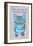 Feed Me Pet Me-Cat is Good-Framed Premium Giclee Print