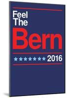 Feel The Bern 2016-null-Mounted Poster