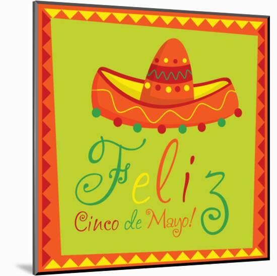 Feliz Cinco de Mayo-null-Mounted Art Print