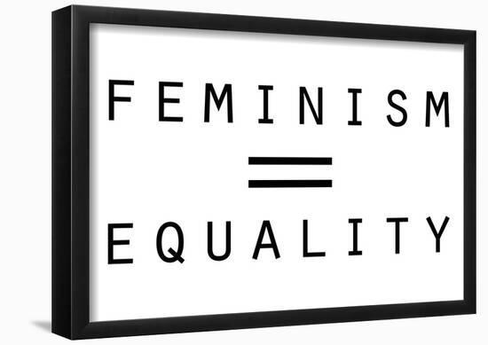 Feminism Equals Equality-null-Framed Poster