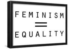 Feminism Equals Equality-null-Framed Poster