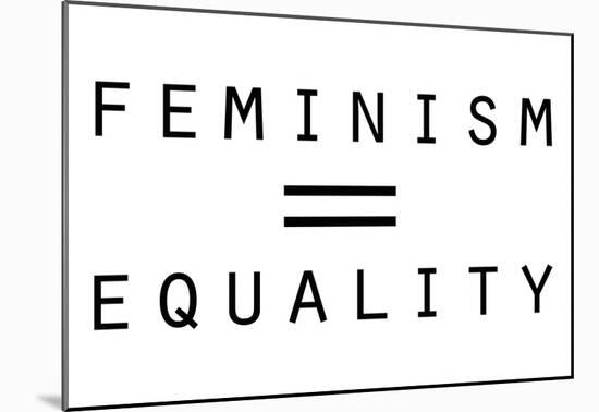 Feminism Equals Equality-null-Mounted Poster