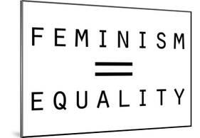 Feminism Equals Equality-null-Mounted Poster