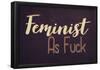 Feminist AF-null-Framed Poster