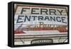 Ferry Boat Entrance Sign-Robert Goldwitz-Framed Stretched Canvas