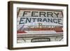 Ferry Boat Entrance Sign-Robert Goldwitz-Framed Photographic Print