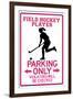 Field Hockey Player Parking Only Sign Poste-null-Framed Art Print