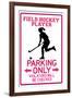 Field Hockey Player Parking Only Sign Poste-null-Framed Art Print