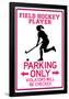Field Hockey Player Parking Only Sign Poster-null-Framed Poster