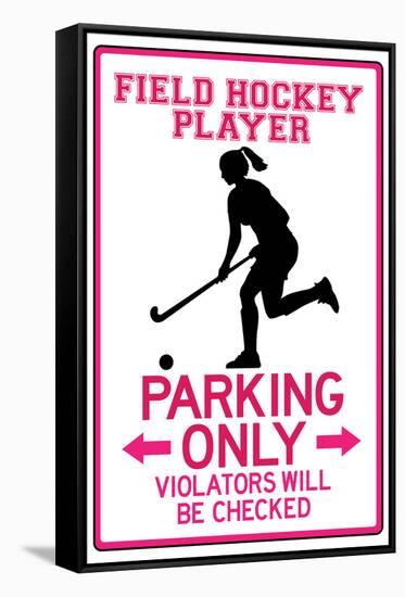 Field Hockey Player Parking Only-null-Framed Stretched Canvas