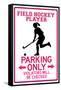 Field Hockey Player Parking Only-null-Framed Stretched Canvas