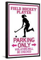 Field Hockey Player Parking Only-null-Framed Poster