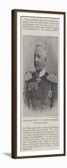 Field-Marshal Count Von Waldersee, to Command the Allies in China-null-Framed Giclee Print