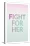 Fight for Her-Shot by Clint-Stretched Canvas