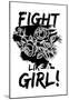 Fight Like a Girl!-null-Mounted Poster