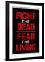 Fight the Dead Fear the Living Television-null-Framed Art Print