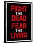 Fight the Dead Fear the Living-null-Framed Poster