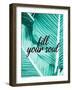 Fill Your Soul Palm-Kimberly Allen-Framed Art Print