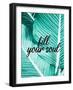 Fill Your Soul Palm-Kimberly Allen-Framed Art Print