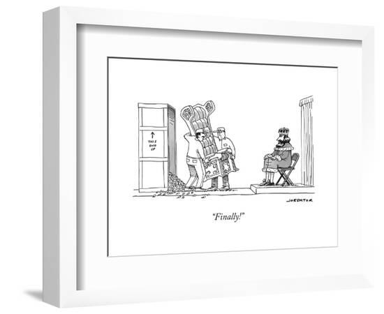 "Finally!" - New Yorker Cartoon-Joe Dator-Framed Premium Giclee Print
