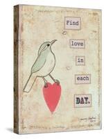Find Love in Each Day-Tammy Kushnir-Stretched Canvas