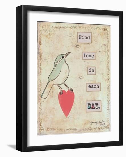 Find Love in Each Day-Tammy Kushnir-Framed Giclee Print