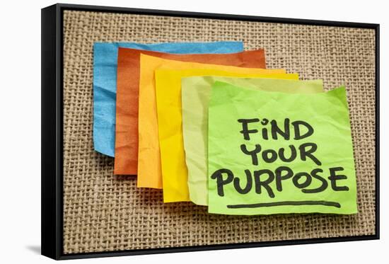 Find Your Purpose - Motivational Reminder - Handwriting on Sticky Note-PixelsAway-Framed Stretched Canvas