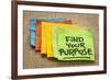 Find Your Purpose - Motivational Reminder - Handwriting on Sticky Note-PixelsAway-Framed Photographic Print