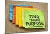 Find Your Purpose - Motivational Reminder - Handwriting on Sticky Note-PixelsAway-Mounted Photographic Print