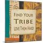 Find Your Tribe-Alonza Saunders-Mounted Art Print