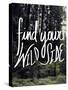 Find Your Wild Side-Leah Flores-Stretched Canvas