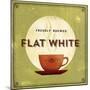 Finest Coffee - Flat White-Hens Teeth-Mounted Giclee Print