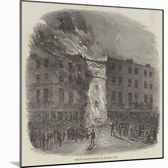 Fire in Albany-Street, on Monday Last-null-Mounted Giclee Print