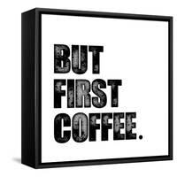 First Coffee-Erin Clark-Framed Stretched Canvas