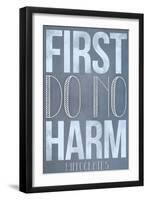 First Do No Harm Poster-null-Framed Art Print