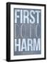 First Do No Harm Poster-null-Framed Art Print