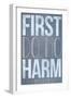 First Do No Harm Poster-null-Framed Art Print